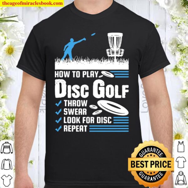 Funny How To Play Disc Golf Shirt