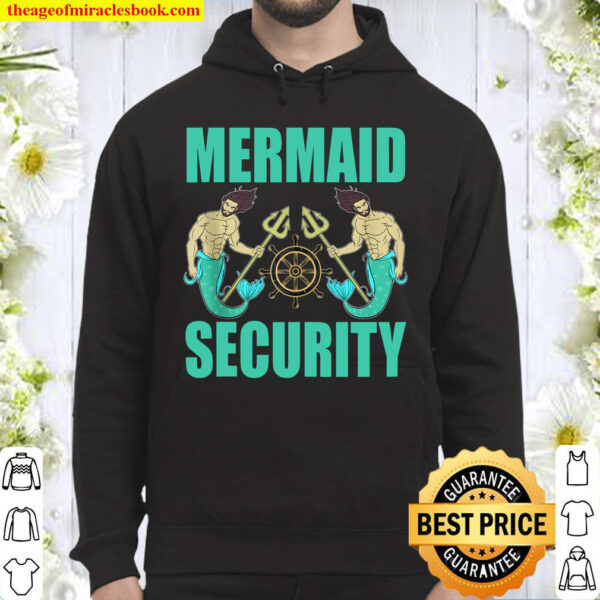Funny Mermaid Security Mermaid Dad Mermaid Party Hoodie