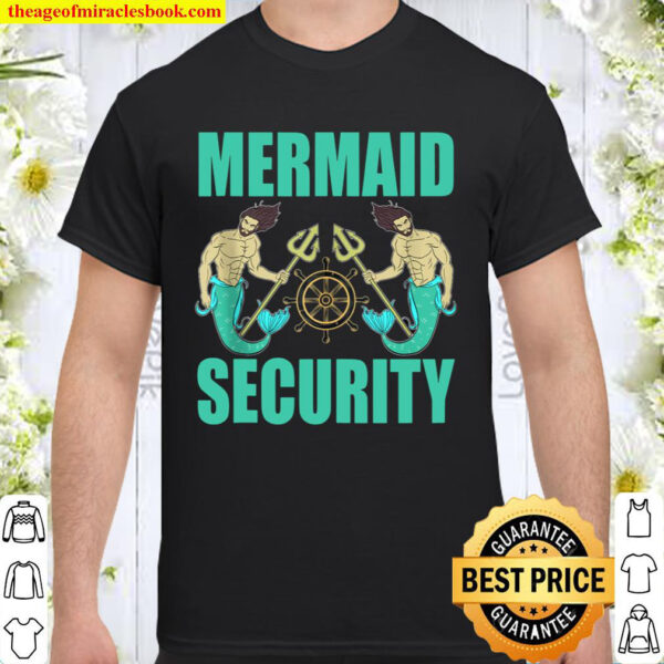 Funny Mermaid Security Mermaid Dad Mermaid Party Shirt