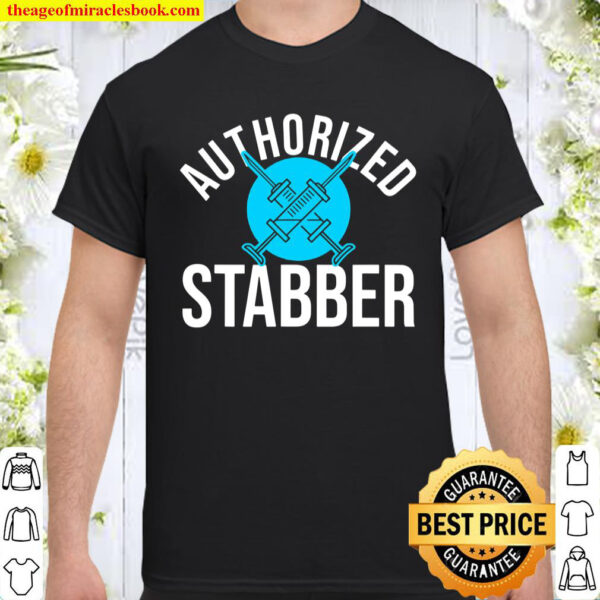 Funny Phlebotomist Quote Gift Authorized Stabber Graduate Shirt