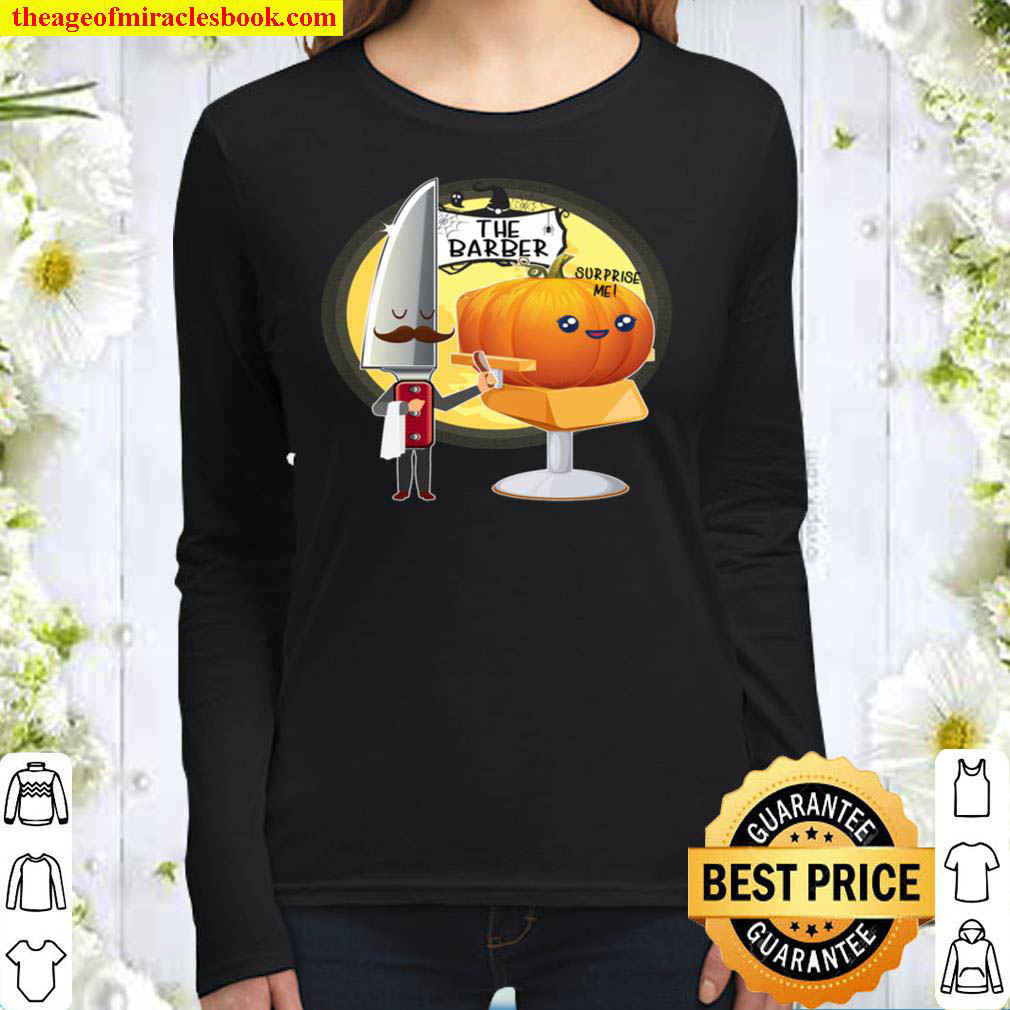Funny Pumpkin at barber shop for halloween Gift Pullover Women Long Sleeved