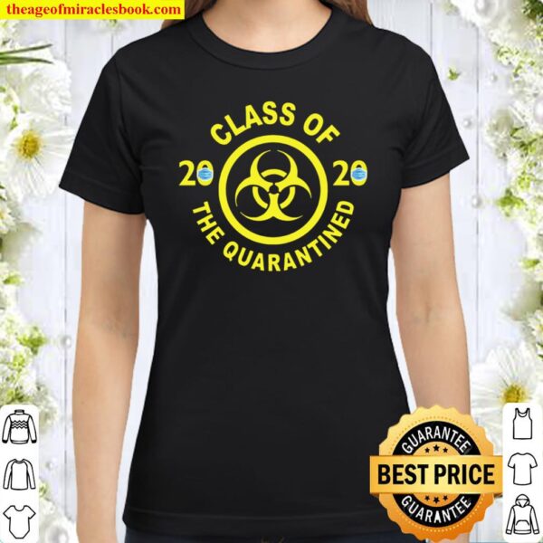 Funny Senior Class Of 2020 The Quarantined Graduation Social Distancin Classic Women T-Shirt