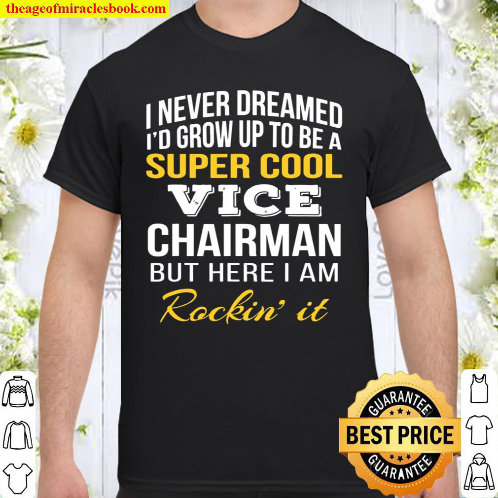 Funny Super Cool Vice Chairman Shirt
