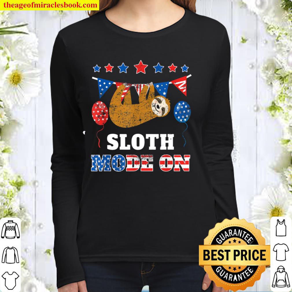 Funny USA Flag Patriotic 4th July Sloth Mode On Women Long Sleeved