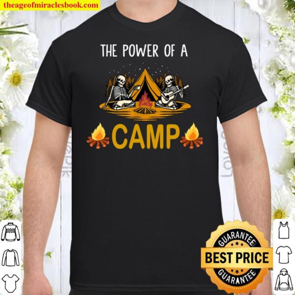 Funny skeleton The energy Of A Camping Shirt