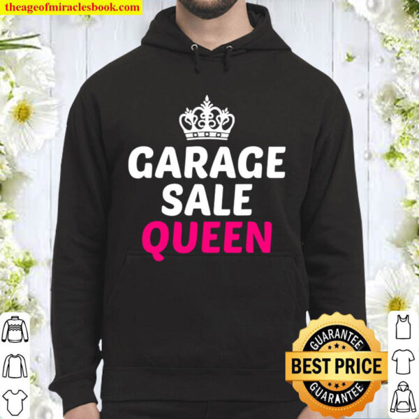 Garage Sale Shirt Funny Garage Sale Queen Tee Yard Sale Hoodie