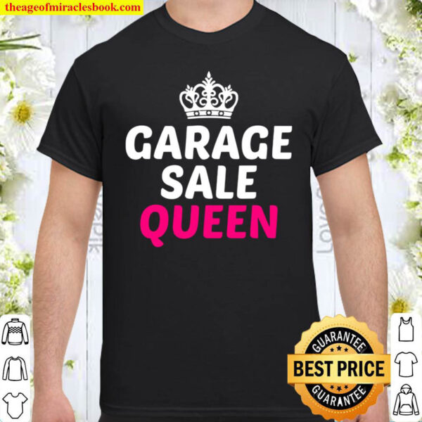 Garage Sale Shirt Funny Garage Sale Queen Tee Yard Sale Shirt