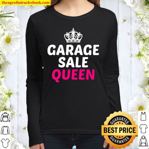 Garage Sale Shirt Funny Garage Sale Queen Tee Yard Sale Women Long Sleeved