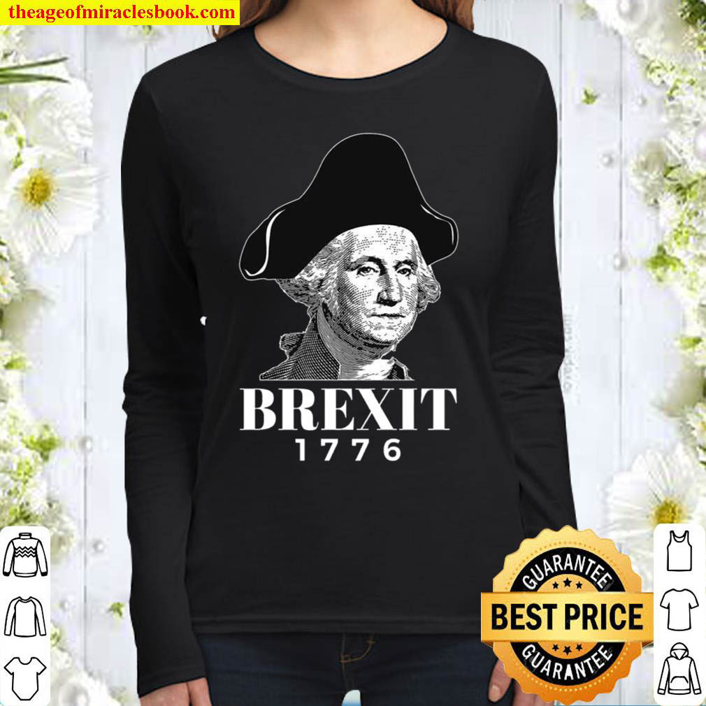 George Washington Funny Brexit 1776 Women Long Sleeved