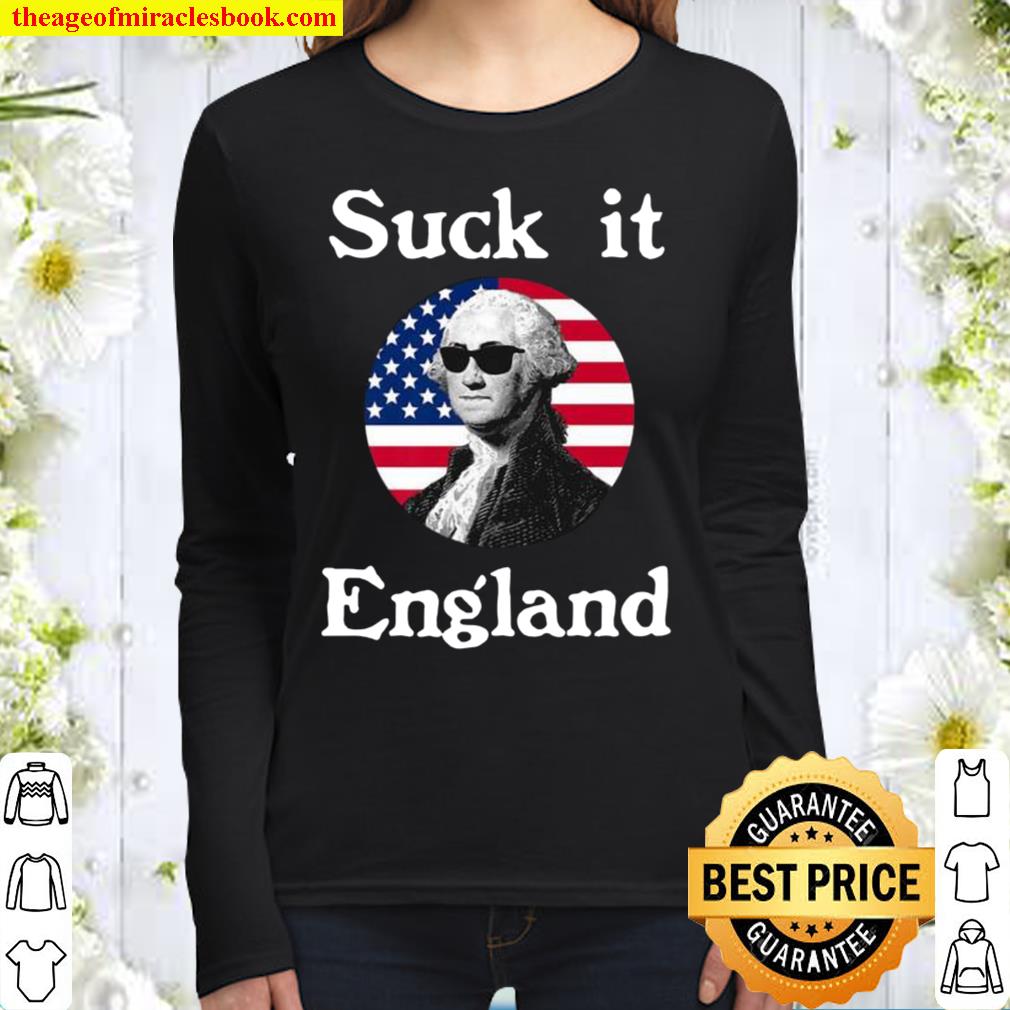 George Washington suck it England funny 4th Of July 2021 Women Long Sleeved