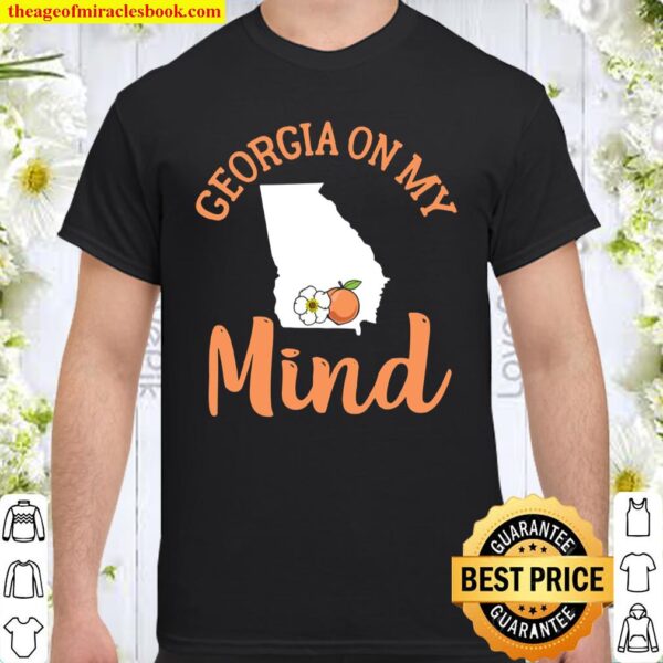 Georgia On My Mind Ga Atlanta Peach Funny Southern State Pullover Shirt