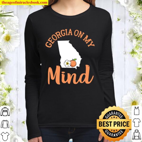 Georgia On My Mind Ga Atlanta Peach Funny Southern State Pullover Women Long Sleeved