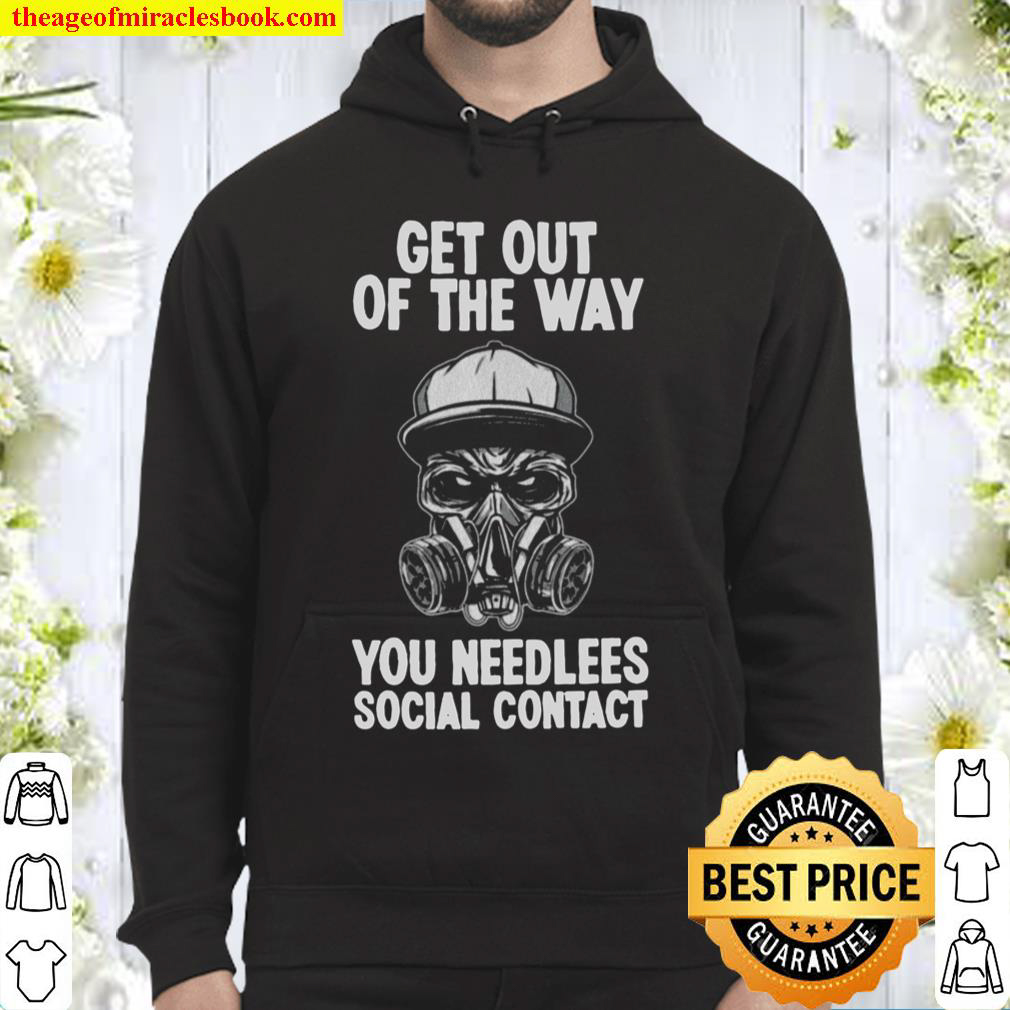 Get Out Of The Way You Needlees Social Contact Hoodie