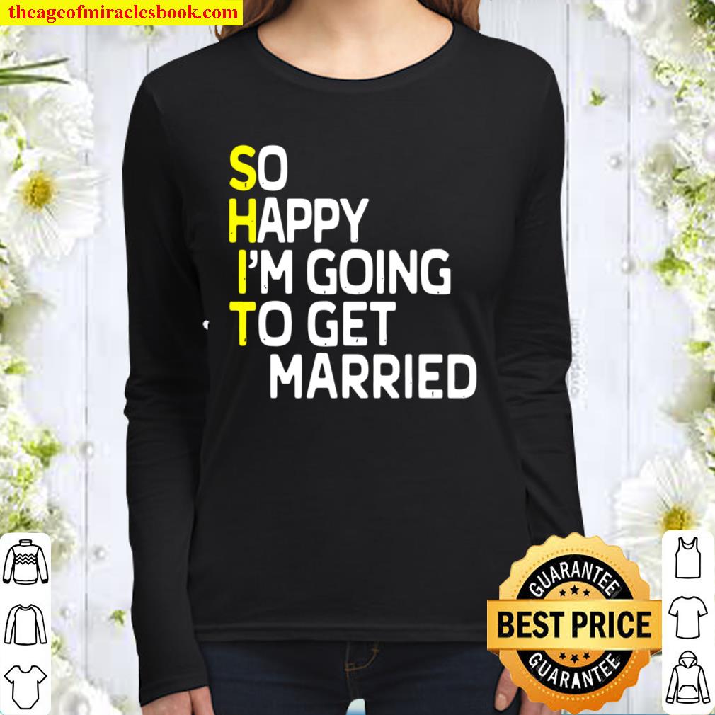 Getting Married Funny Engagement Party Gag Groom Bride Women Long Sleeved