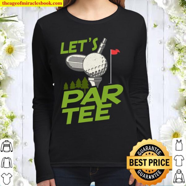 Gifts For A Golfer Golf Gifts For Men Golfers Let’s Par Tee Women Long Sleeved
