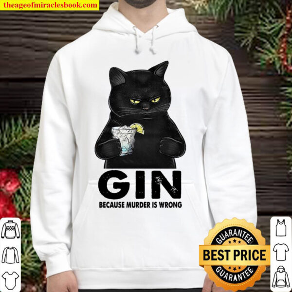 Gin Because Murder Is Wrong Hoodie