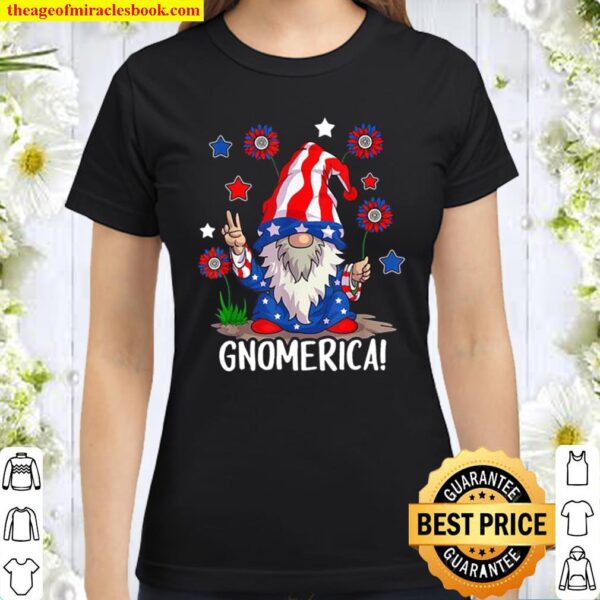 Gnomes 4th Of July Women Gnomerica Girls American Flag Independence Da Classic Women T-Shirt