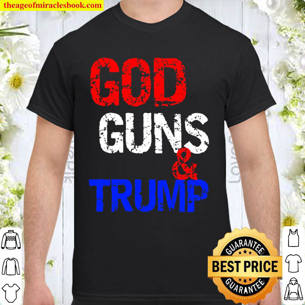 Buy Now – God Guns Trump Shirt