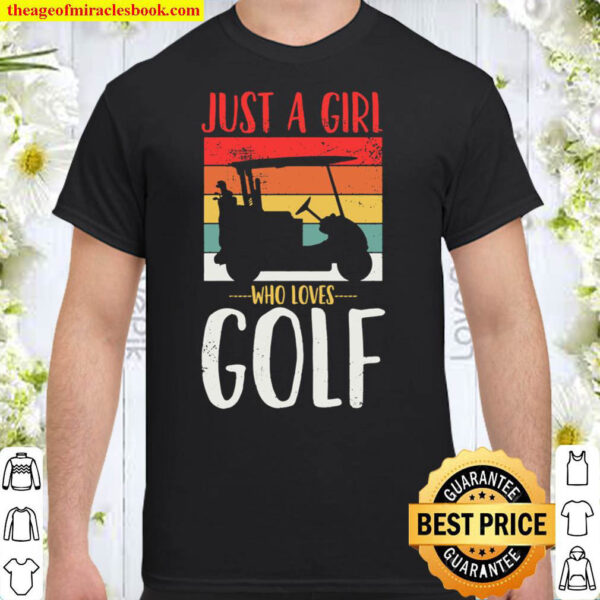 Golf Golfing Just a Girl Who Loves Golf Retro Vintage Shirt