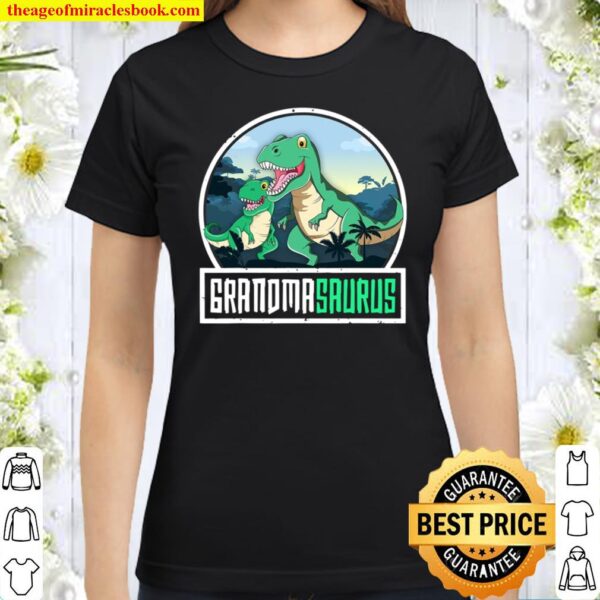 Grandmasaurus T-Rex Dinosaur Saurus Grandma Matching Family Classic Women T-Shirt