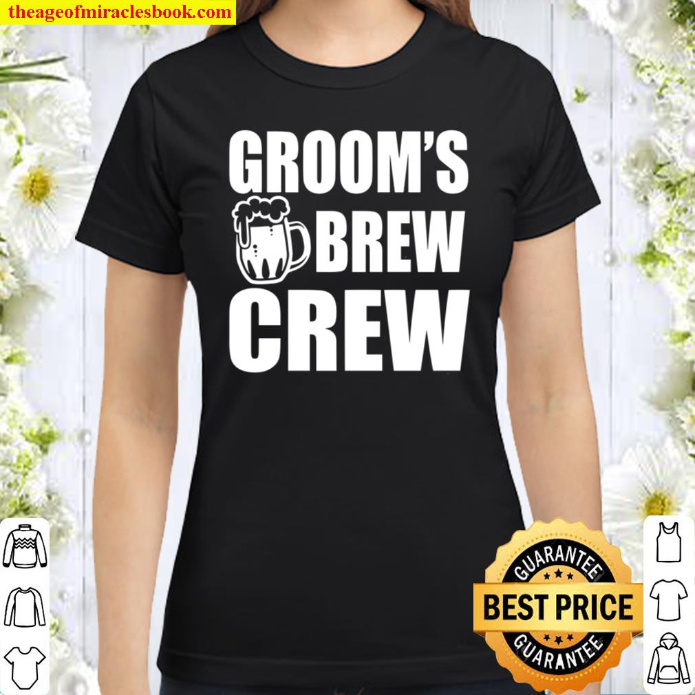 Groom_s Brew Crew Classic Women T-Shirt