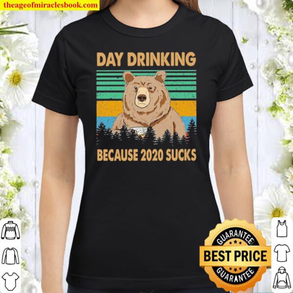 Grumpy bear day drinking because 2021 sucks vintage Classic Women T-Shirt