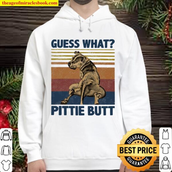 Guess What Pittie Butt Hoodie