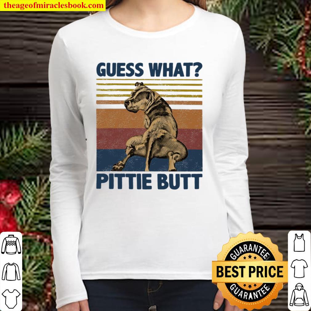 Guess What Pittie Butt Women Long Sleeved