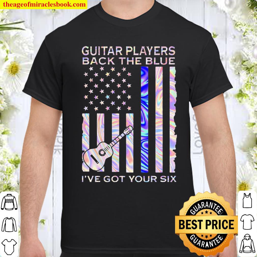 Guitar Players Back The Blue I’ve Got Your Six Flag hologram Shirt