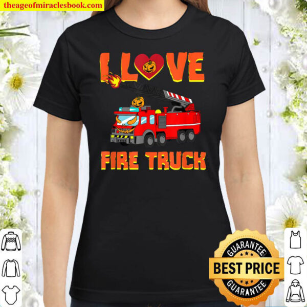 Halloween I Love Fire Truck Unique Creepy Pullover Classic Women T Shirt
