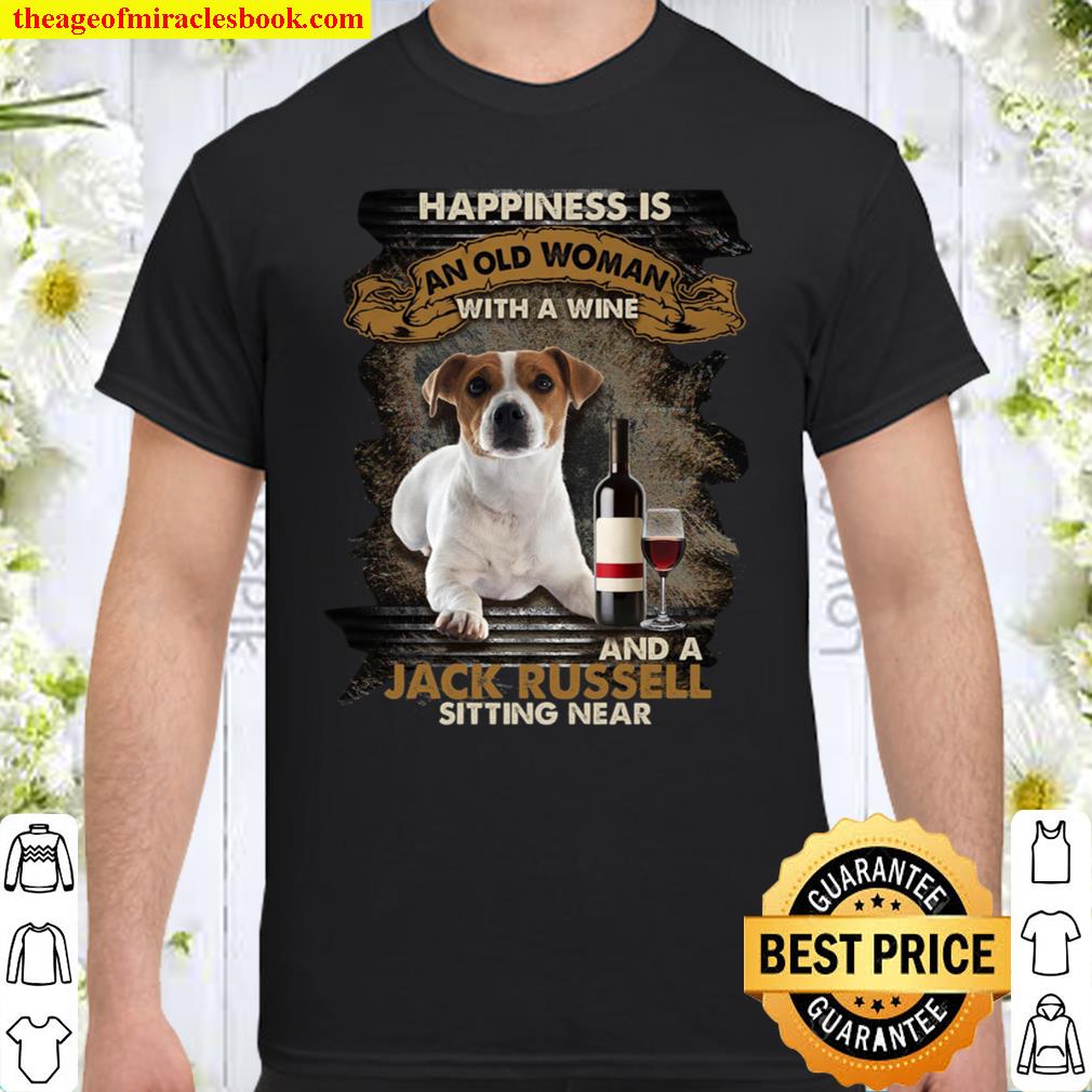 Happiness is an old woman with a wine and a jack russell sitting near shirt
