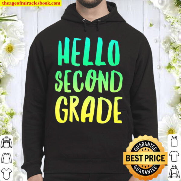 Hello 2Nd Grade Shirt Gift Back To School Tshirt Girls Boys Hoodie