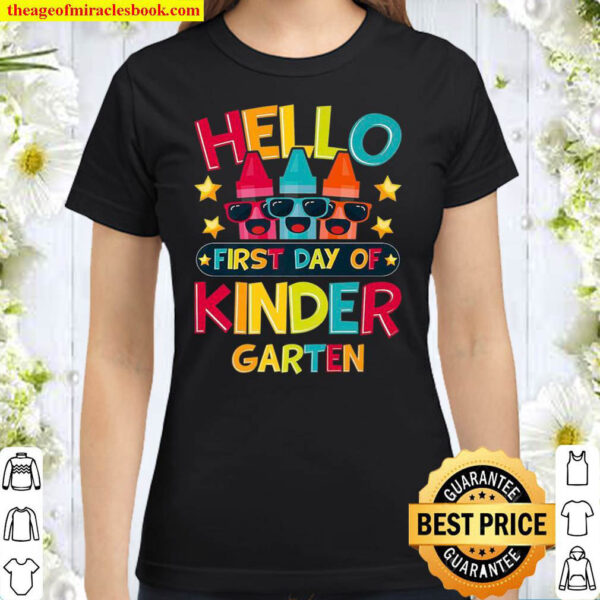 Hello First Day Of Kindergarten Classic Women T-Shirt