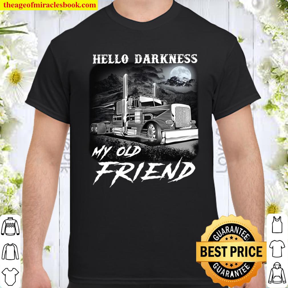 Hello darkness my old friend Shirt