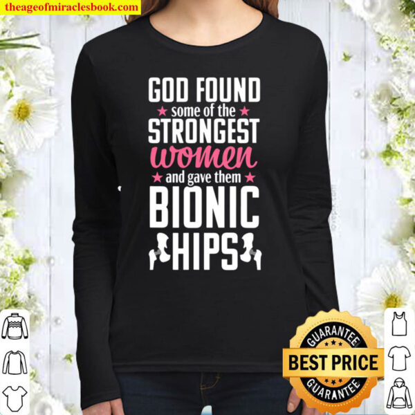 Hip Replacement Funny Strongest Quote Surgery Recovery Gift Women Long Sleeved