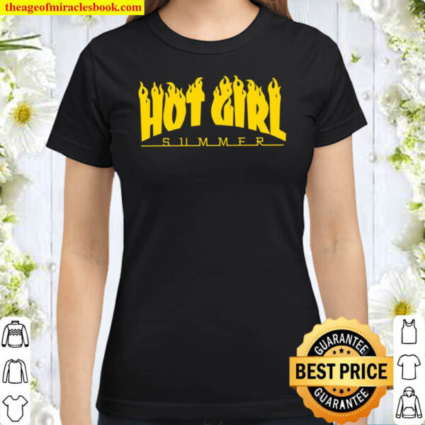 Hot Girl Summer Classic Women T Shirt