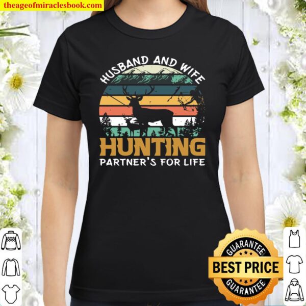 Husband and Wife Hunting Partners For Life Classic Women T-Shirt