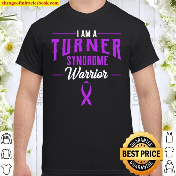 I Am A Turner Syndrome Warrior Shirt