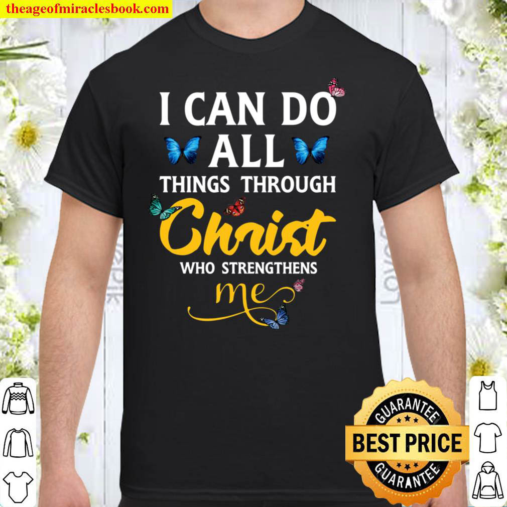 [Best Sellers] – I Can Do All Things Through Christ Blue Morpho Butterfly Art Shirt