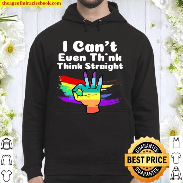 I Can’t Even Think Straight Lgbt Gay Pride Month Lgbtq Hoodie