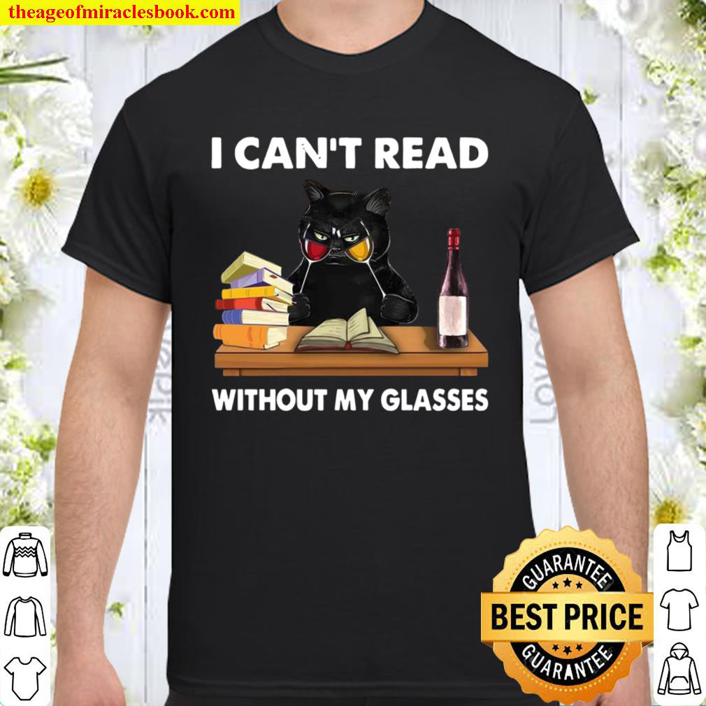 I Can’t Read Without My Glasses Shirt