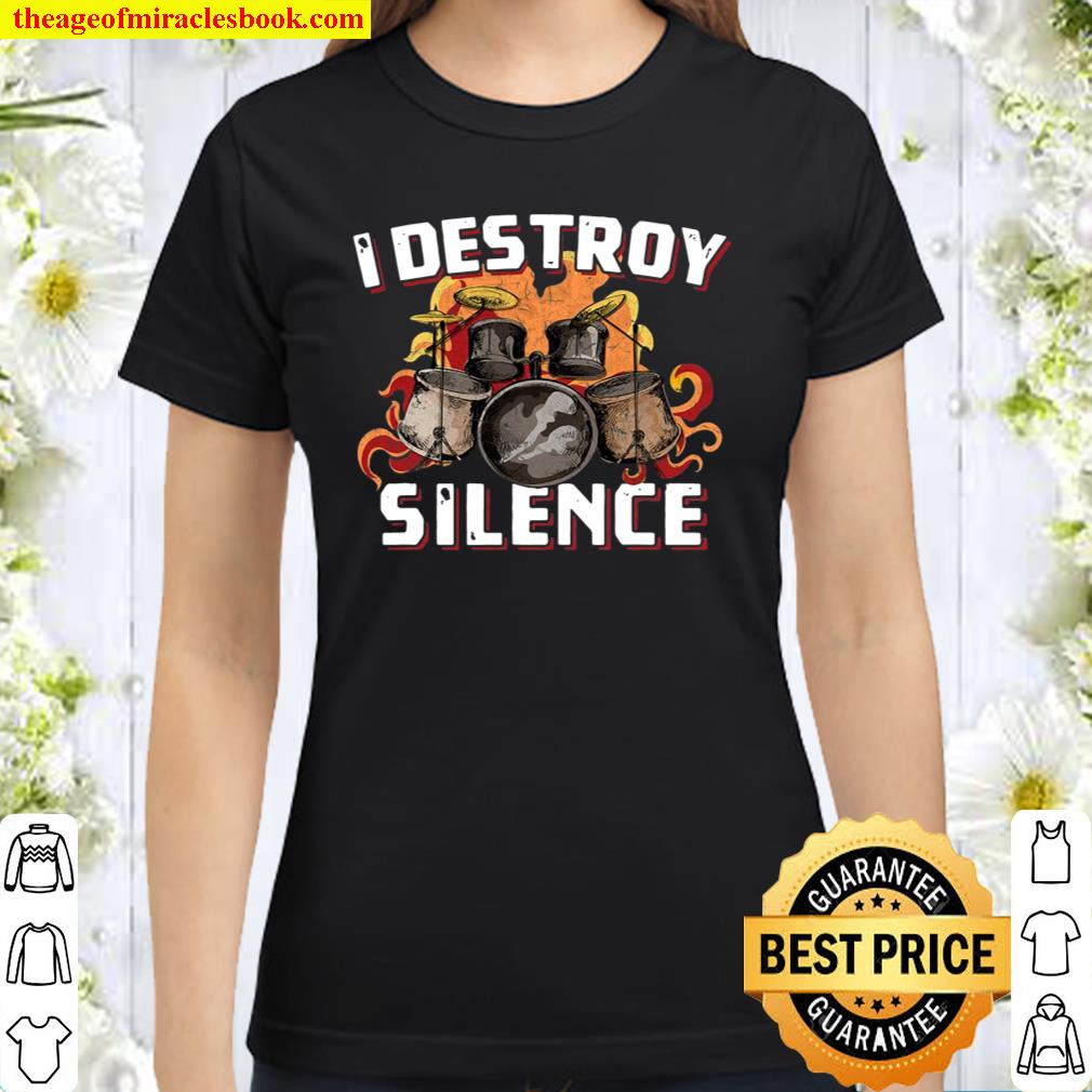 I Destroy Silence Drums Vintage Retro Drummer Gift Classic Women T-Shirt