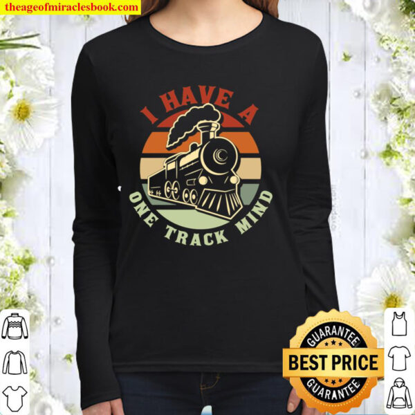 I Have A One Track Mind Funny Train Women Long Sleeved