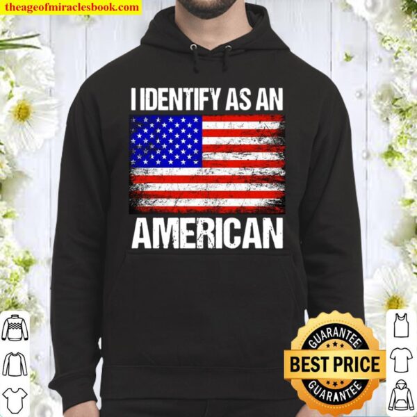 I Identify As American Hoodie