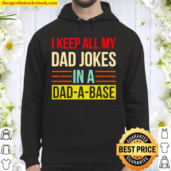 I Keep All My Dad Jokes In A Dadabase Hoodie