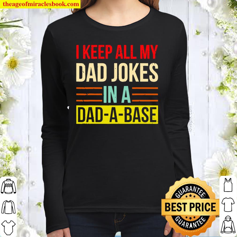 I Keep All My Dad Jokes In A Dadabase Women Long Sleeved