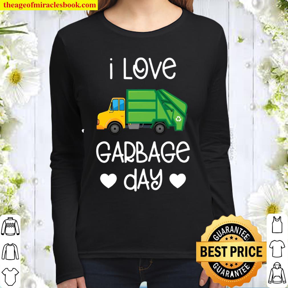 I Love Garbage Day Garbage Truck Boys Gift Women Long Sleeved