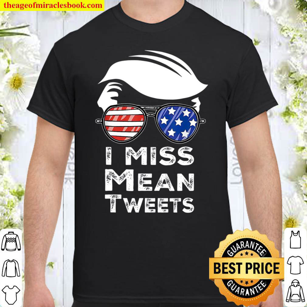 Official I Miss Mean Tweets Shirt, Funny Red And Blue 4th July T-Shirt