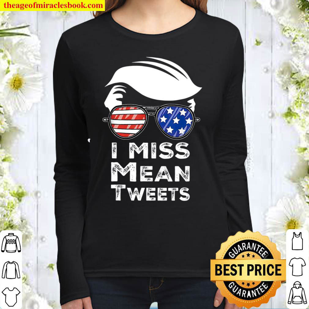I Miss Mean Tweets Shirt Funny Red And Blue 4th July Women Long Sleeved
