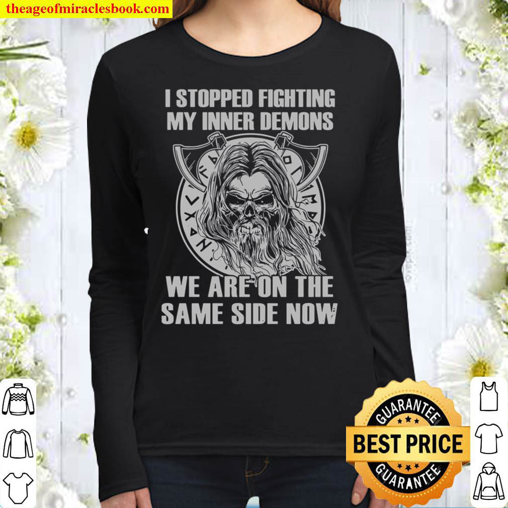 I Stopped Fighting My Inner Demons We Are On The Same Side Snow Women Long Sleeved